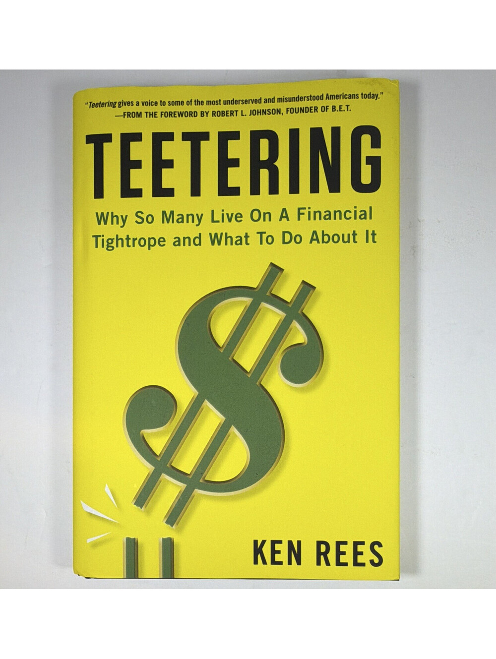 Teetering: Why So Many Live On A Financial Tightrope Ken Rees Hardcover Book